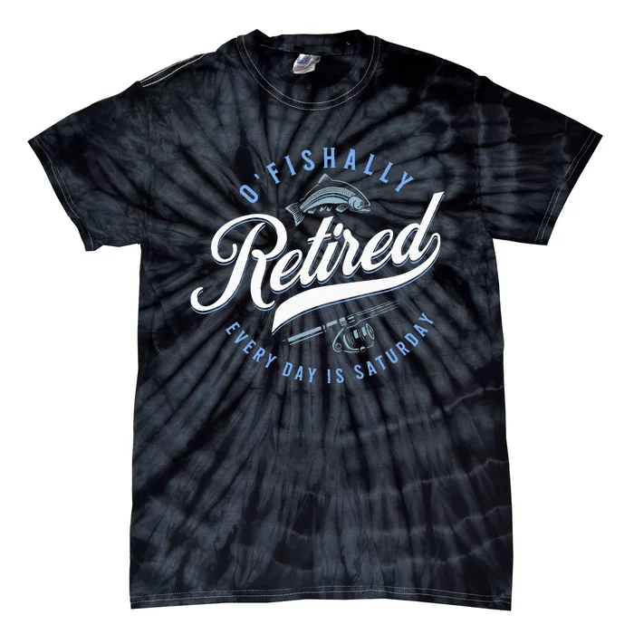 OFishally Retired Funny Fishing Tie-Dye T-Shirt