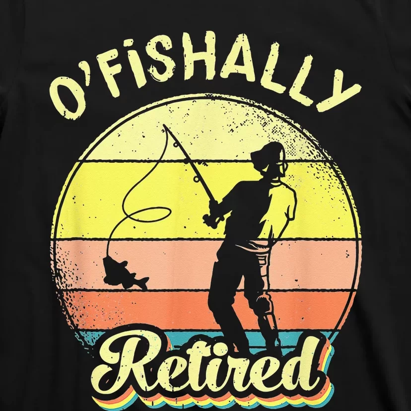 Ofishally Retired Fishing Retirement T-Shirt