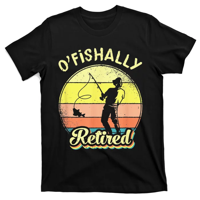 Ofishally Retired Fishing Retirement T-Shirt