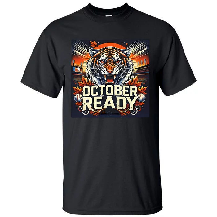 October Ready Funny For Ready Tiger Tall T-Shirt