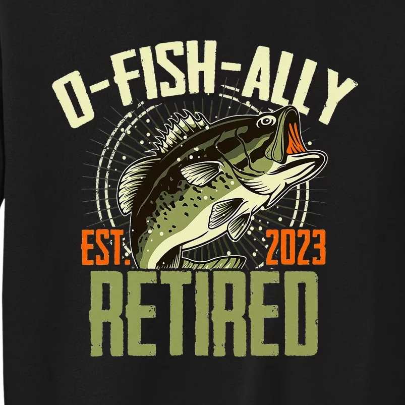 OFishally Retired Funny Fisherman Retirement Tall Sweatshirt