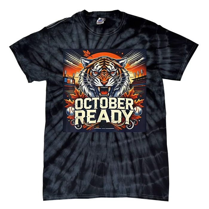 October Ready Funny For Ready Tiger Tie-Dye T-Shirt