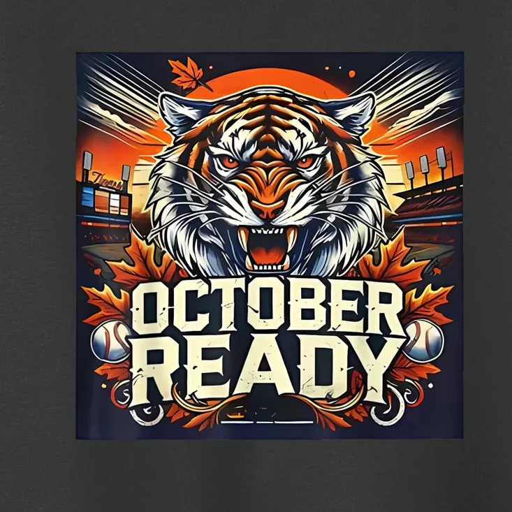 October Ready Funny For Ready Tiger Toddler T-Shirt