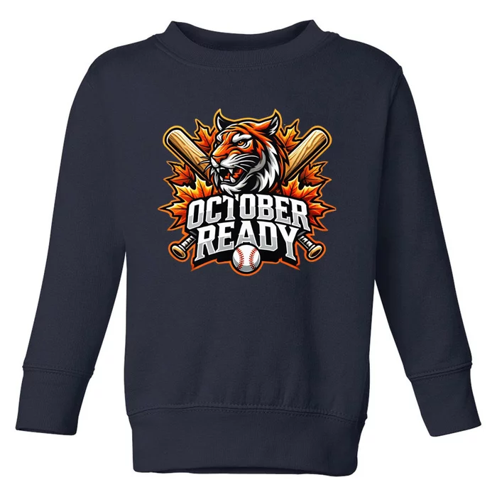 October Ready Funny For Ready Tiger For Ready Tiger Toddler Sweatshirt