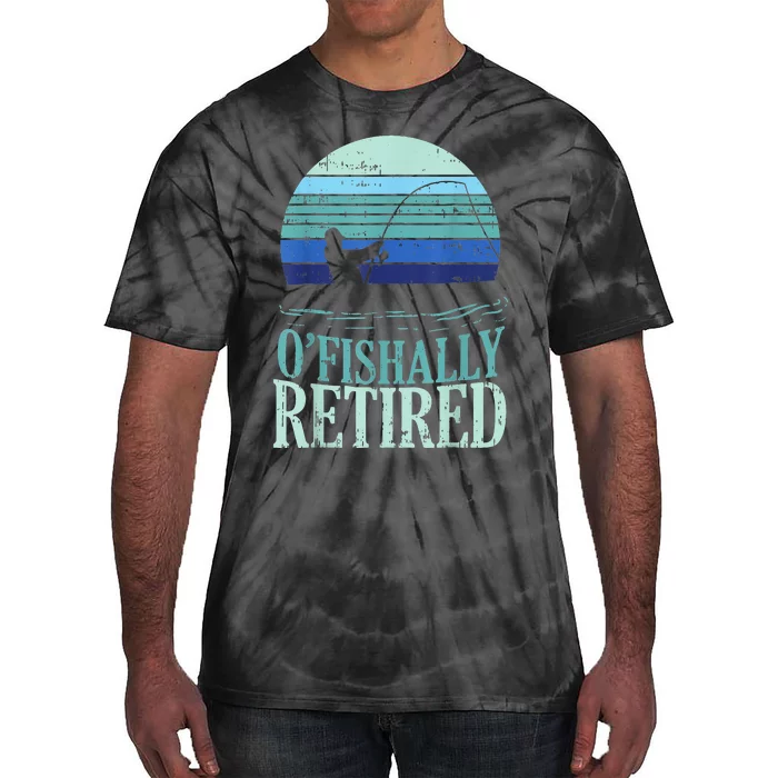 Ofishally Retired Fishing Retro Retirement Dad  Gift Tie-Dye T-Shirt