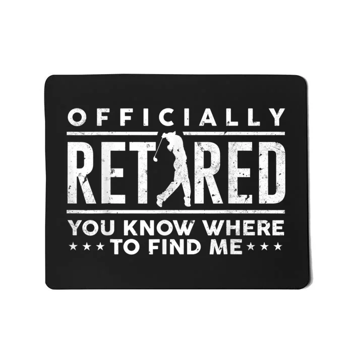 Officially Retired Golf Dad Golfing Retirement Golfer Mousepad