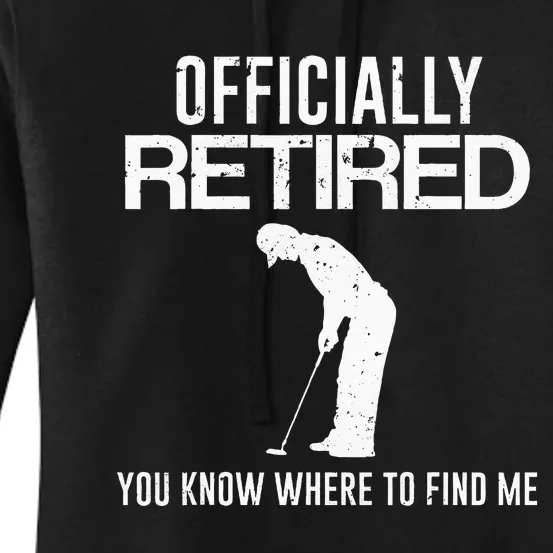 Officially Retired Gift Golf Dad Golfing Retirement Golfer Women's Pullover Hoodie