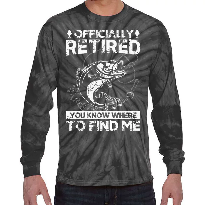 Officially Retired Gift Fishing Dad Retirement Fisher Funny Tie-Dye Long Sleeve Shirt