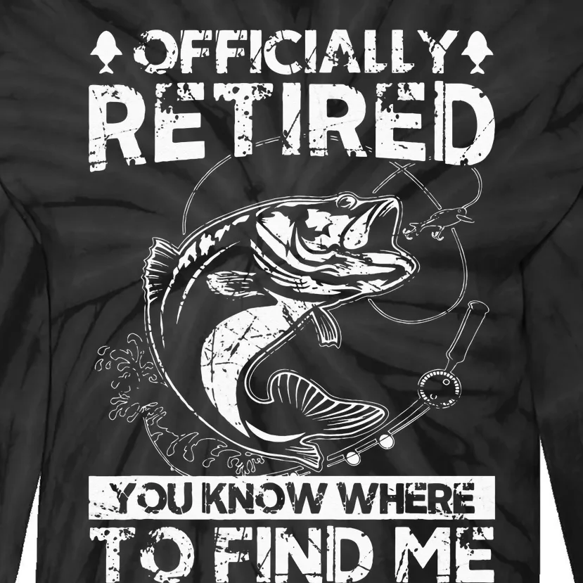 Officially Retired Gift Fishing Dad Retirement Fisher Funny Tie-Dye Long Sleeve Shirt