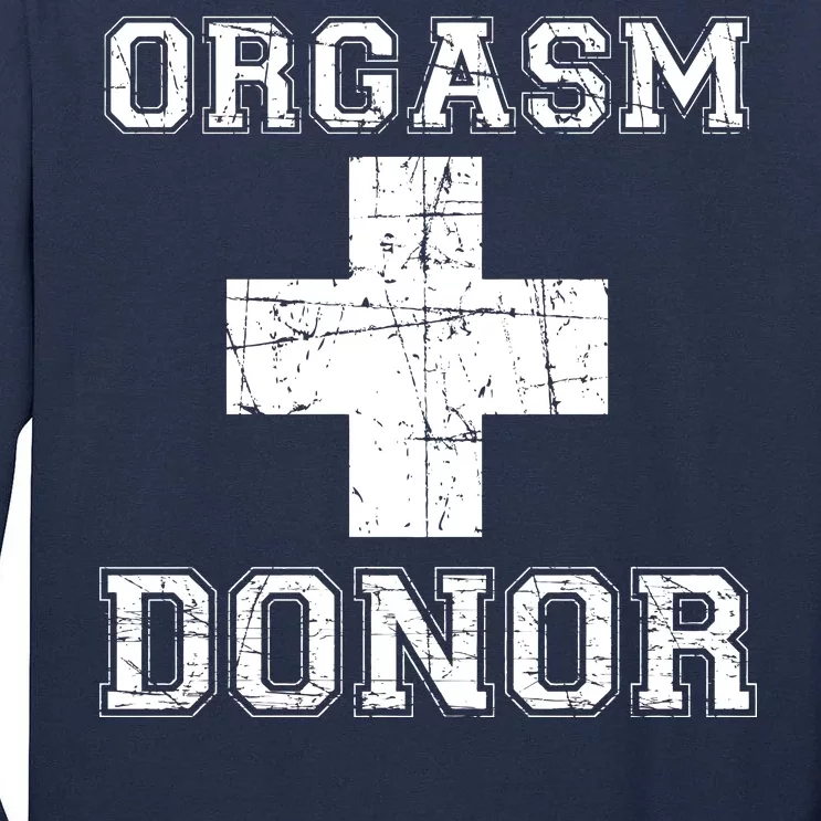 Orgasm Donor Tall Long Sleeve T-Shirt