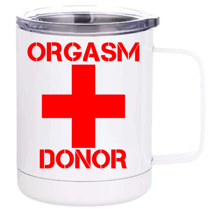 Orgasm Donor Red Imprint Front & Back 12oz Stainless Steel Tumbler Cup