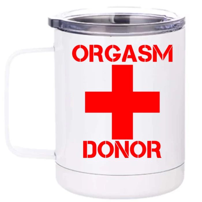 Orgasm Donor Red Imprint Front & Back 12oz Stainless Steel Tumbler Cup