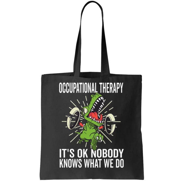 OT Rex Insperational TRex Occupational Therapist Assistant Tote Bag