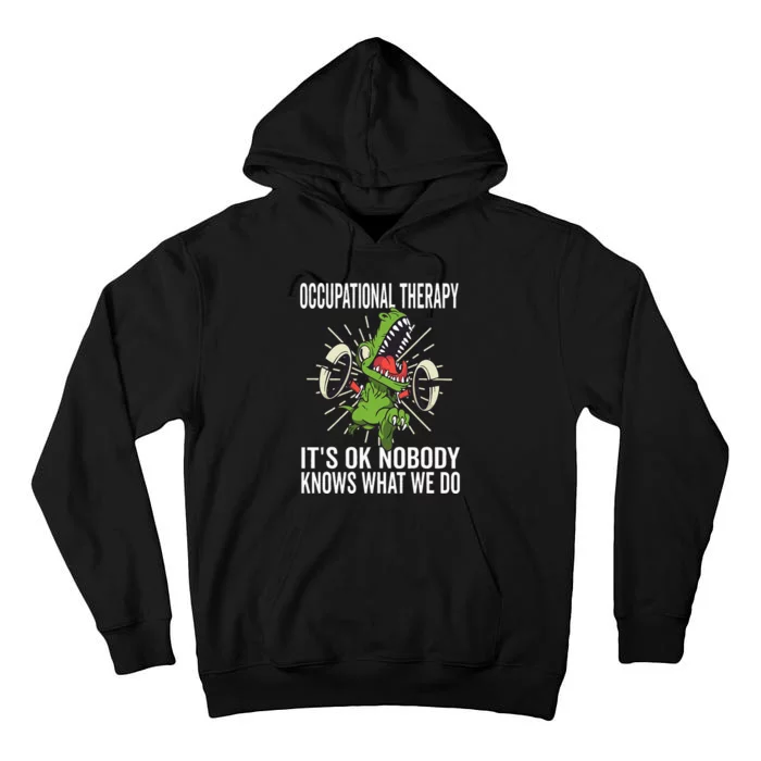 OT Rex Insperational TRex Occupational Therapist Assistant Tall Hoodie