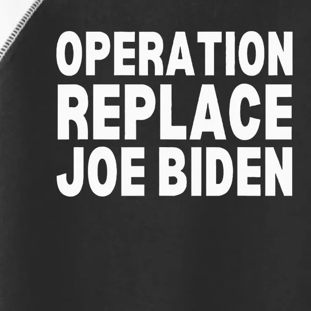 Operation Replace Joe Biden Debate 2024 Toddler Fine Jersey T-Shirt