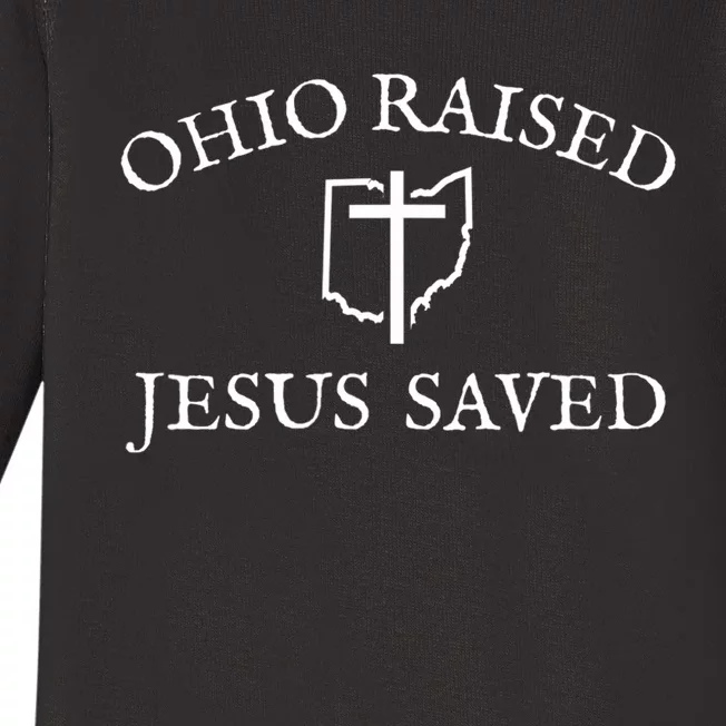 Ohio Raised Jesus Saved For Christians From Ohio Baby Long Sleeve Bodysuit