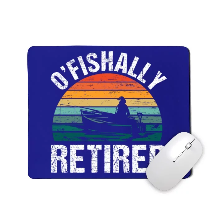 Ofishally Retired Made Fisherman Fishing Funny Gift Mousepad