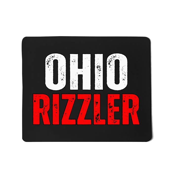 Ohio Rizzler Ohio Rizz Funny Ironic Mousepad