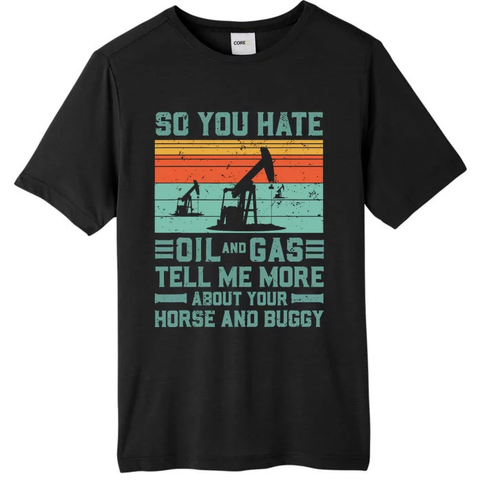 Oil Rig Oil Field Worker Gifts ChromaSoft Performance T-Shirt