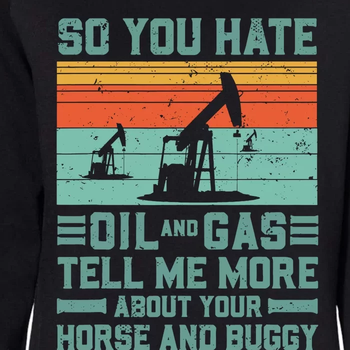 Oil Rig Oil Field Worker Gifts Womens California Wash Sweatshirt