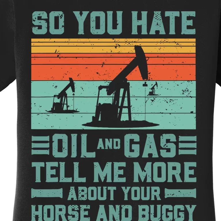 Oil Rig Oil Field Worker Gifts Women's T-Shirt