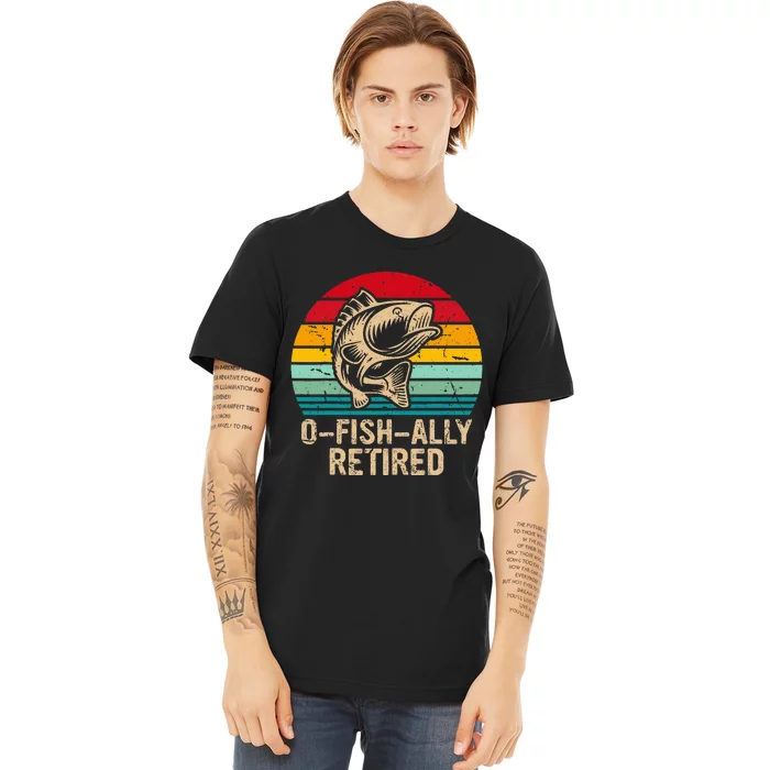 Ofishally Retired Retirement Fishing Premium T-Shirt