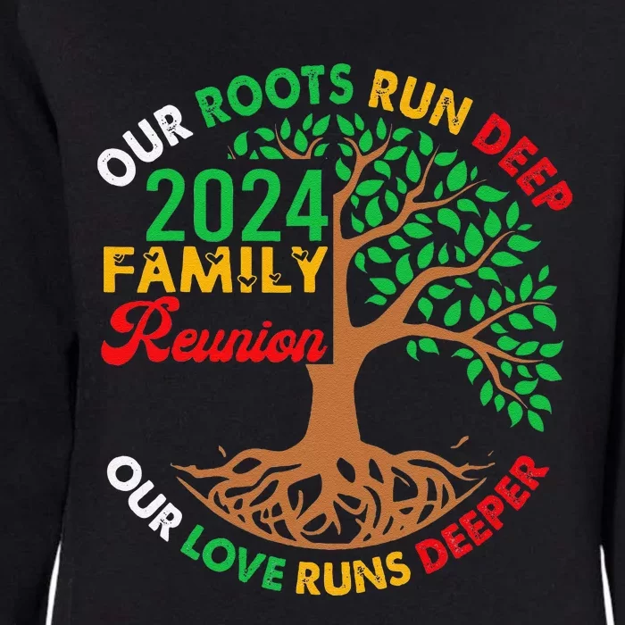 Our Roots Run Deep Our Love Runs Deeper Family Reunion 2024 Gift Womens California Wash Sweatshirt