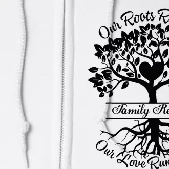 Our Roots Run Deep Our Love Runs Deeper Family Reunion 2024 Full Zip Hoodie