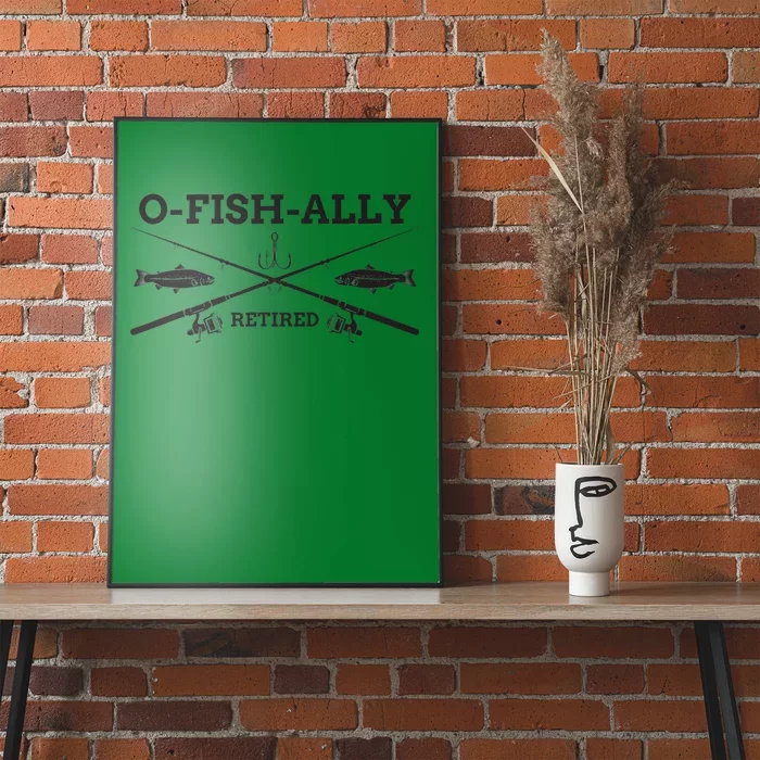 Ofishally Retired Retirement Fishing Gift Poster