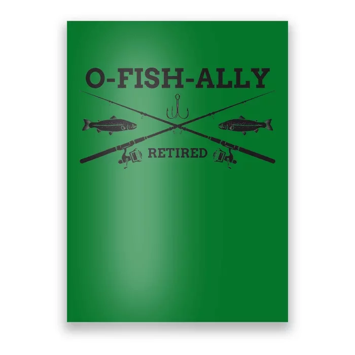 Ofishally Retired Retirement Fishing Gift Poster