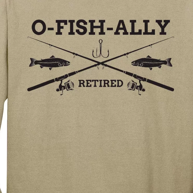 Ofishally Retired Retirement Fishing Gift Tall Long Sleeve T-Shirt