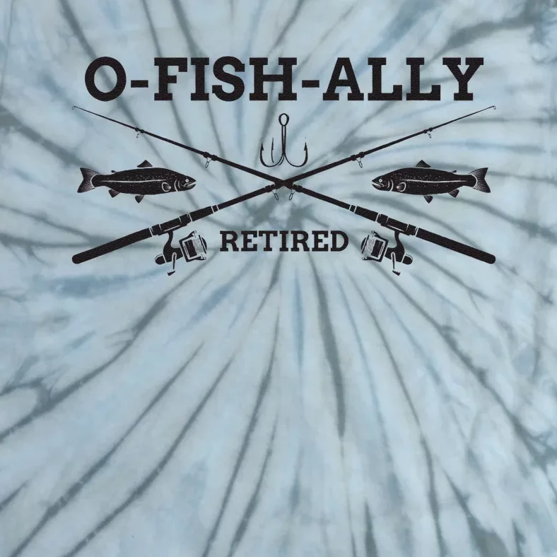 Ofishally Retired Retirement Fishing Gift Tie-Dye T-Shirt