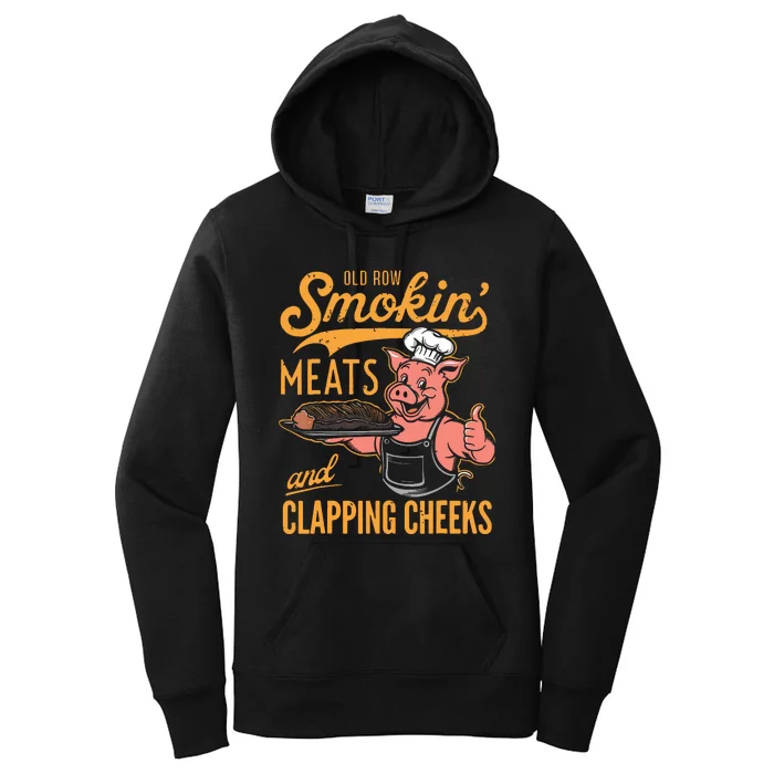 Old Row Smokin Meats And Clapping Cheeks Funny Bbq Women's Pullover Hoodie