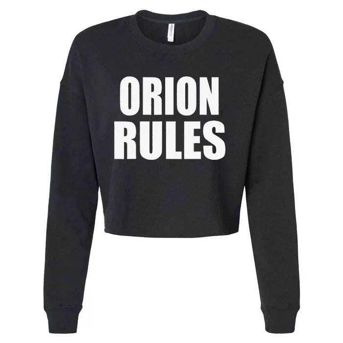 Orion Rules Son Daughter Baby Name Cropped Pullover Crew