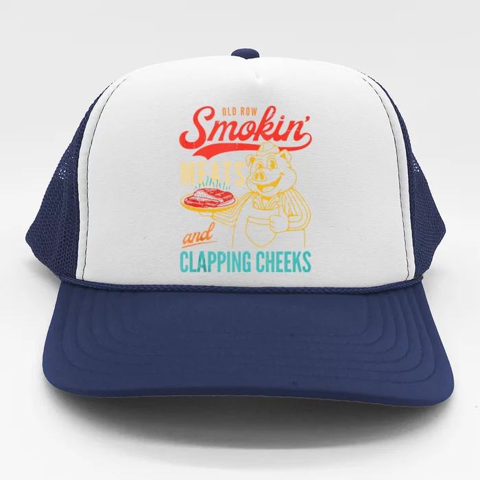 Old Row Smokin Meats And Clapping Cheeks Funny Trucker Hat