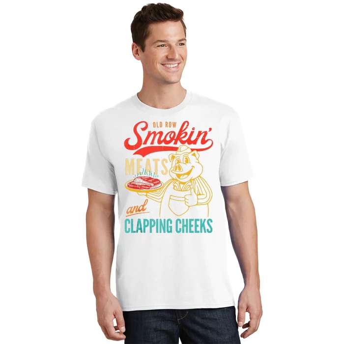 Old Row Smokin Meats And Clapping Cheeks Funny T-Shirt