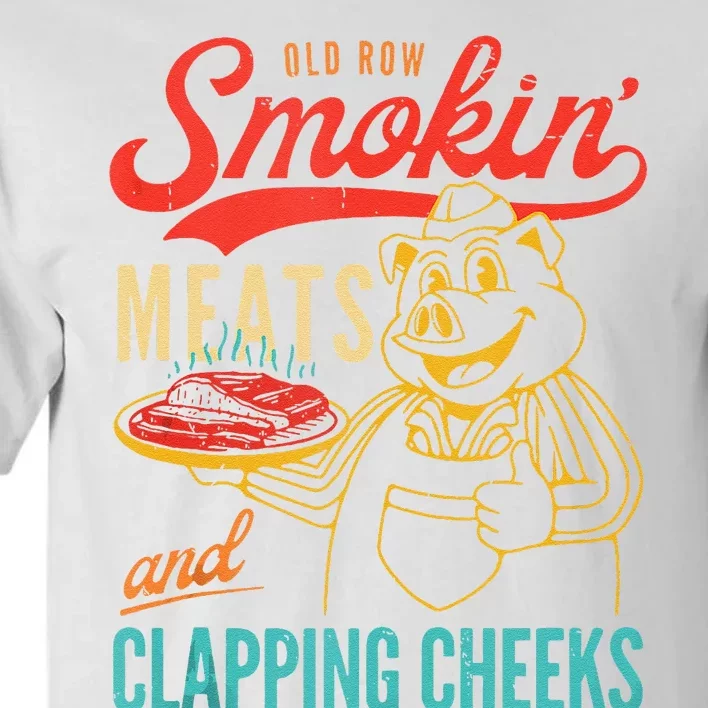 Old Row Smokin Meats And Clapping Cheeks Funny Tall T-Shirt