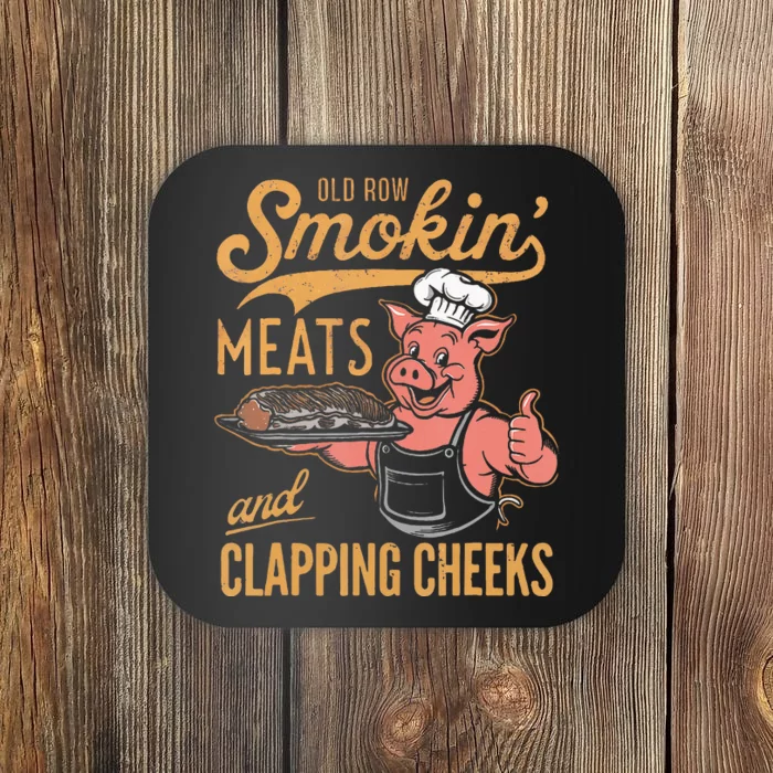 Old Row Smokin Meats And Clapping Cheeks Funny Bbq Coaster