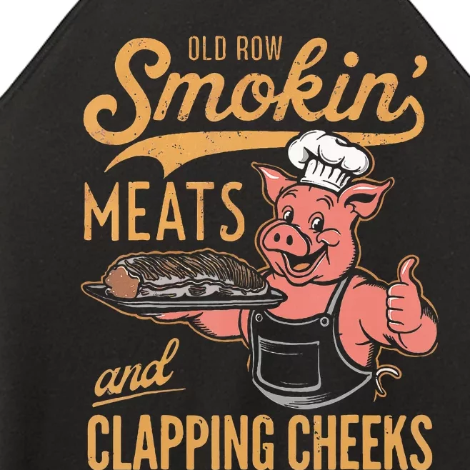 Old Row Smokin Meats And Clapping Cheeks Funny Bbq Women’s Perfect Tri Rocker Tank