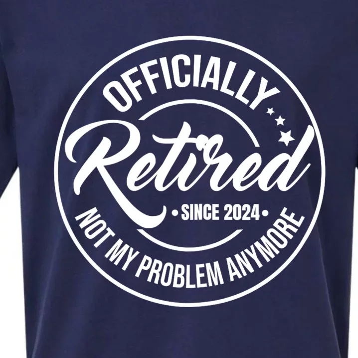 Officially Retired Since 2024 Not My Problem Anymore Sueded Cloud Jersey T-Shirt