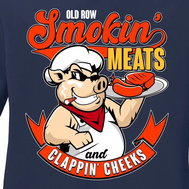 Old Row Smokin Meats And Clappin Cheeks Bbq Ladies Long Sleeve Shirt