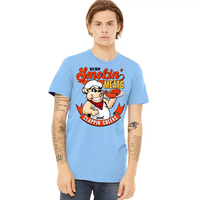 Old Row Smokin Meats And Clappin Cheeks Bbq Premium T-Shirt