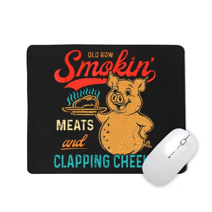 Old Row Smokin Meats And Clapping Cheeks Funny Bbq Mousepad