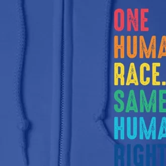 One Race Same Hu Rights Anti Racist Black Pride Gift Full Zip Hoodie