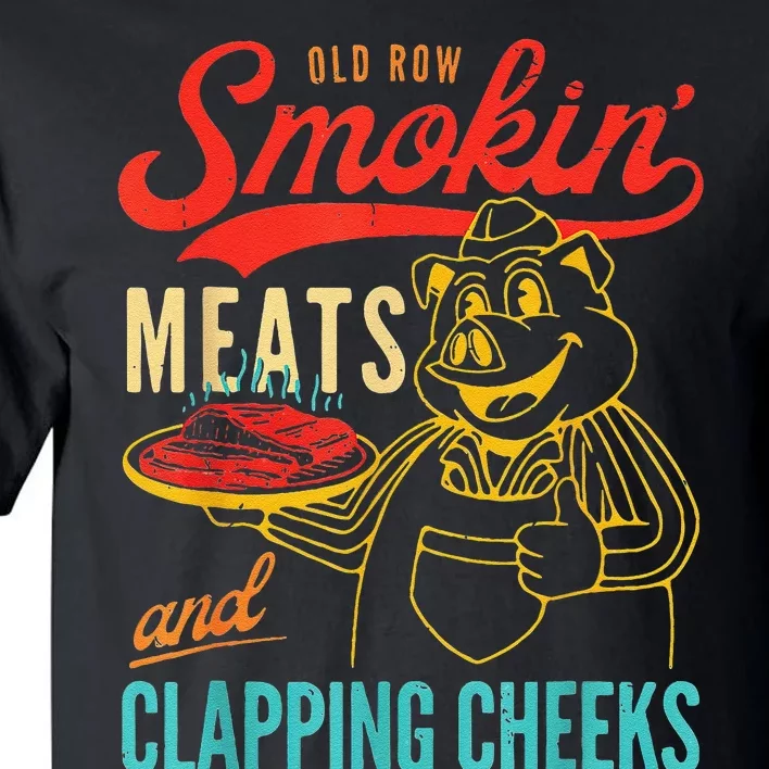 Old Row Smokin Meats And Clapping Cheeks Tall T-Shirt