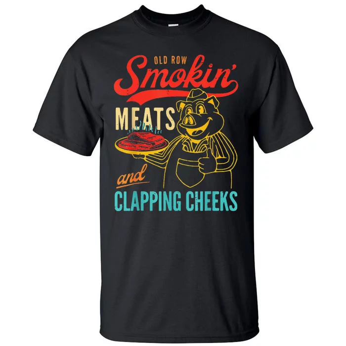 Old Row Smokin Meats And Clapping Cheeks Tall T-Shirt