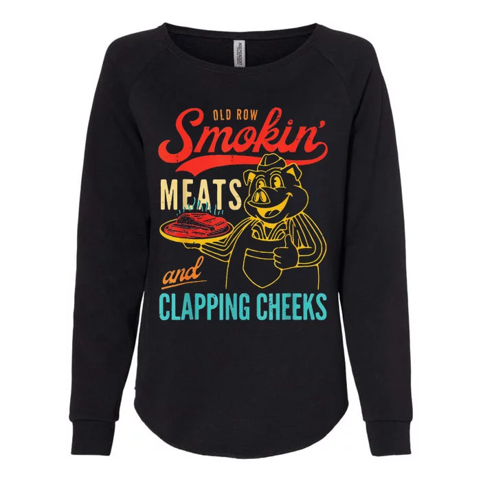 Old Row Smokin Meats And Clapping Cheeks Womens California Wash Sweatshirt