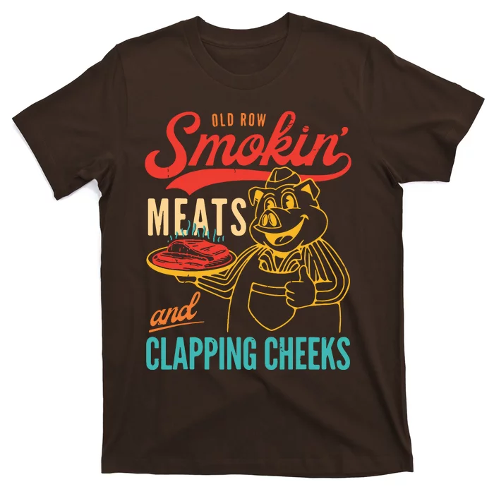 Old Row Smokin Meats And Clapping Cheeks Funny T-Shirt