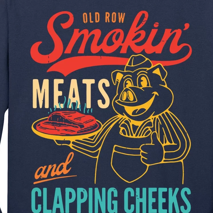 Old Row Smokin Meats And Clapping Cheeks Funny Tall Long Sleeve T-Shirt