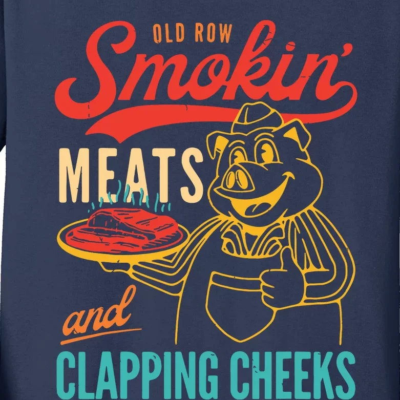 Old Row Smokin Meats And Clapping Cheeks Funny Kids Long Sleeve Shirt